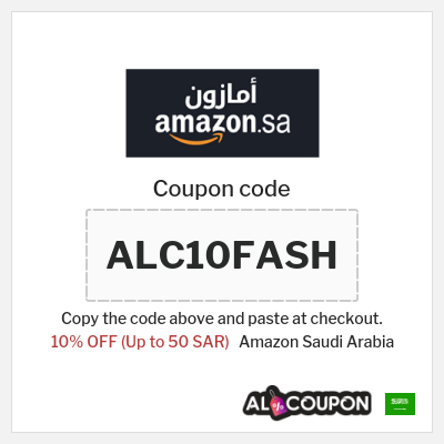 Coupon for Amazon Saudi Arabia (ALC10FASH) 10% OFF (Up to 50 SAR)