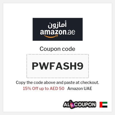 Coupon for Amazon UAE (PWFASH9) 15% Off up to AED 50