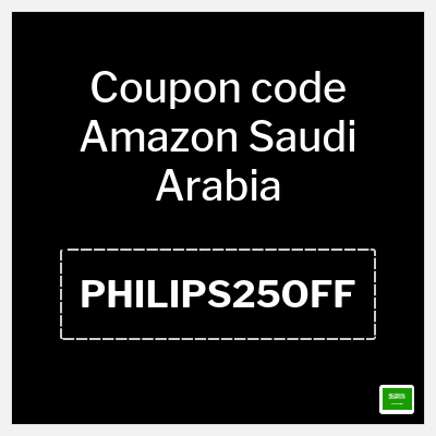 Coupon for Amazon Saudi Arabia (PHILIPS25OFF) 25% OFF (Up to SAR 30)