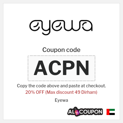 Coupon for Eyewa (ACPN) 20% OFF (Max discount 49 Dirham)