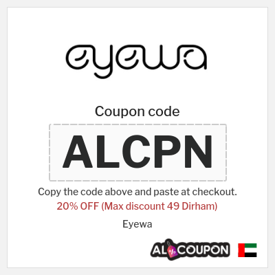 Coupon for Eyewa (ALCPN) 20% OFF (Max discount 49 Dirham)