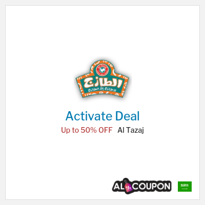Special Deal for Al Tazaj Up to 50% OFF