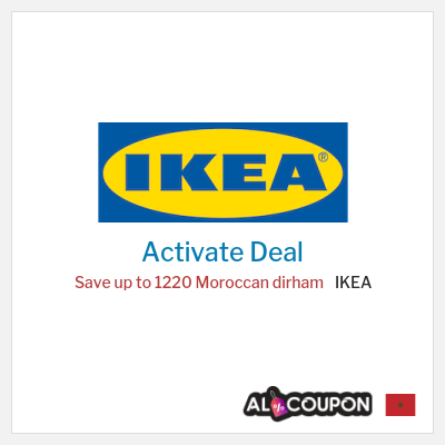 Special Deal for IKEA Save up to 1220 Moroccan dirham
