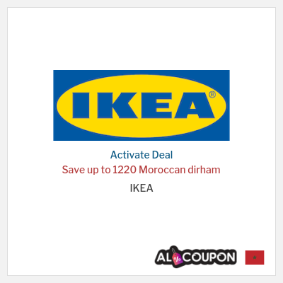 Special Deal for IKEA Save up to 1220 Moroccan dirham