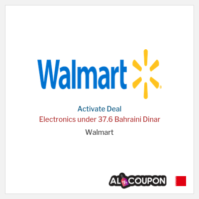 Special Deal for Walmart Electronics under 37.6 Bahraini Dinar