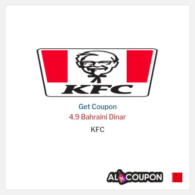 Coupon for KFC 4.9 Bahraini Dinar