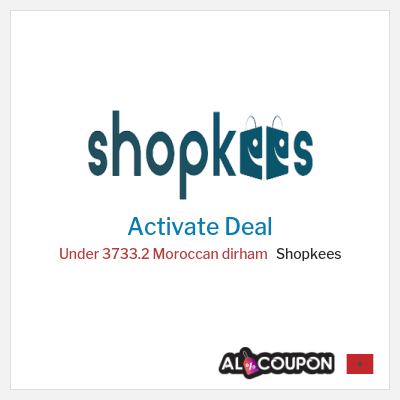 Special Deal for Shopkees Under 3733.2 Moroccan dirham