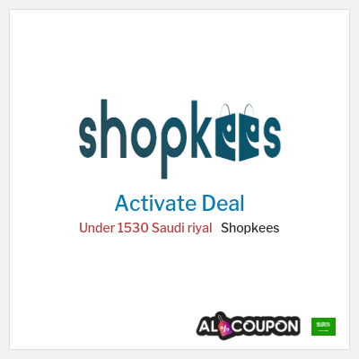 Special Deal for Shopkees Under 1530 Saudi riyal