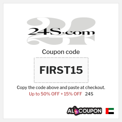 Coupon for 24S (FIRST15) Up to 50% OFF + 15% OFF