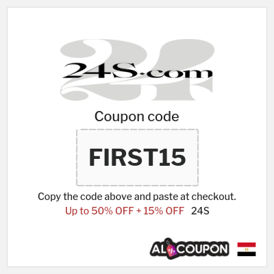 Coupon for 24S (FIRST15) Up to 50% OFF + 15% OFF