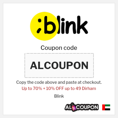 Coupon for Blink (ALCOUPON) Up to 70% + 10% OFF up to 49 Dirham