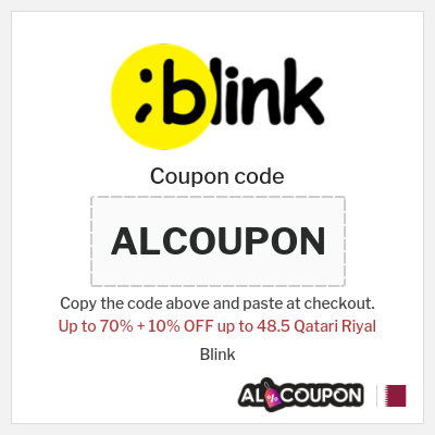 Coupon for Blink (ALCOUPON) Up to 70% + 10% OFF up to 48.5 Qatari Riyal
