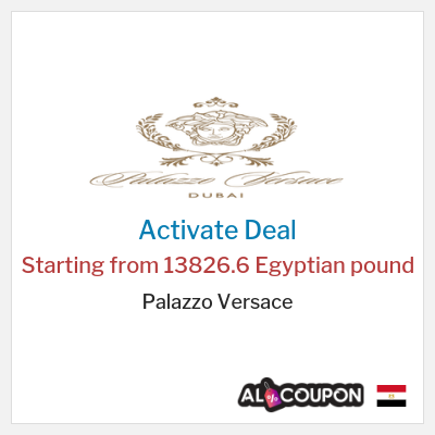 Special Deal for Palazzo Versace Starting from 13826.6 Egyptian pound