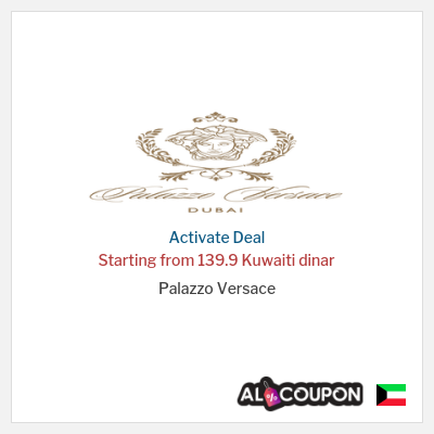 Special Deal for Palazzo Versace Starting from 139.9 Kuwaiti dinar