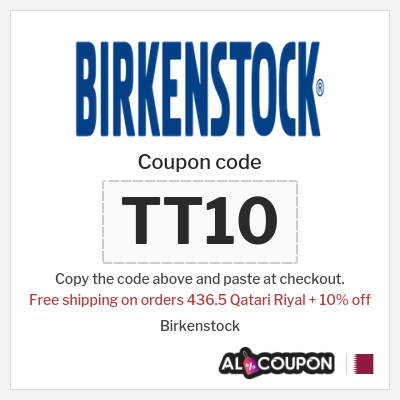 Coupon for Birkenstock (TT10) Free shipping on orders 436.5 Qatari Riyal + 10% off