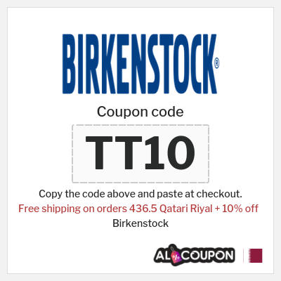 Coupon for Birkenstock (TT10) Free shipping on orders 436.5 Qatari Riyal + 10% off