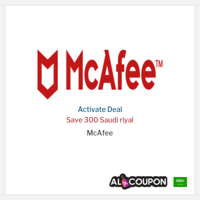 Special Deal for McAfee Save 300 Saudi riyal