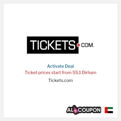 Coupon discount code for Tickets.com Ticket prices start from 55.1 Dirham