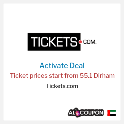 Coupon discount code for Tickets.com Ticket prices start from 55.1 Dirham