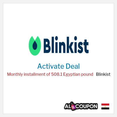Special Deal for Blinkist Monthly installment of 508.1 Egyptian pound
