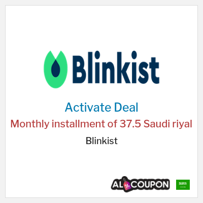 Special Deal for Blinkist Monthly installment of 37.5 Saudi riyal