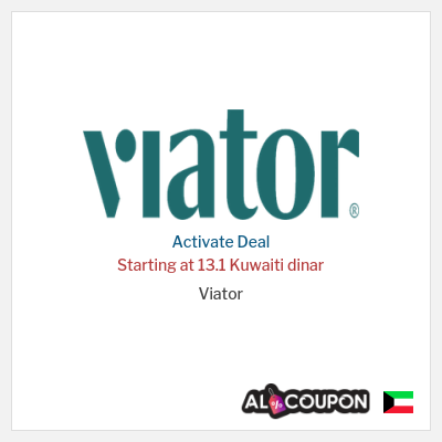 Special Deal for Viator Starting at 13.1 Kuwaiti dinar