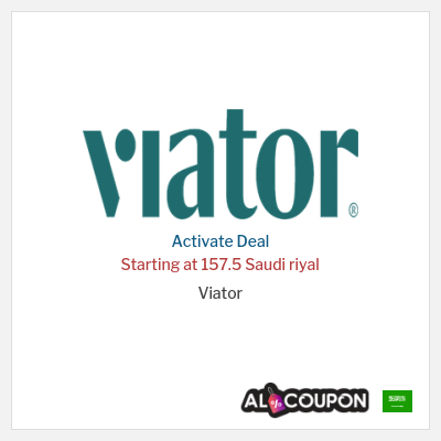 Special Deal for Viator Starting at 157.5 Saudi riyal
