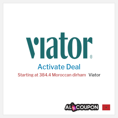 Special Deal for Viator Starting at 384.4 Moroccan dirham