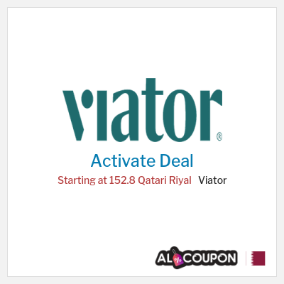 Special Deal for Viator Starting at 152.8 Qatari Riyal