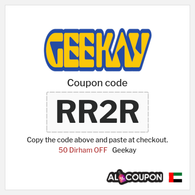 Coupon for Geekay (RR2R) 50 Dirham OFF