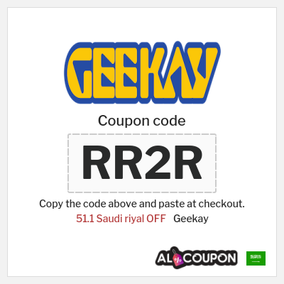 Coupon for Geekay (RR2R) 51.1 Saudi riyal OFF