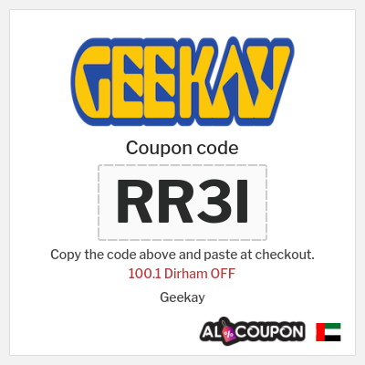 Coupon for Geekay (RR3I) 100.1 Dirham OFF