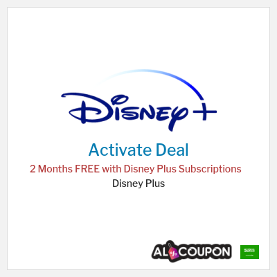 Special Deal for Disney Plus 2 Months FREE with Disney Plus Subscriptions