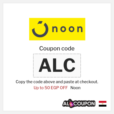 Coupon for Noon (ALC) Up to 50 EGP OFF