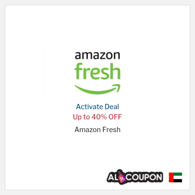 Special Deal for Amazon Fresh Up to 40% OFF