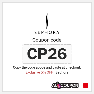 Coupon for Sephora (CP26) Exclusive 5% OFF