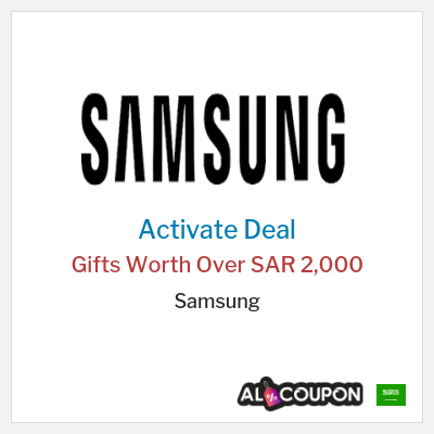 Special Deal for Samsung Gifts Worth Over SAR 2,000