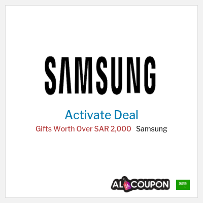 Special Deal for Samsung Gifts Worth Over SAR 2,000