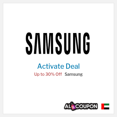 Special Deal for Samsung Up to 30% Off