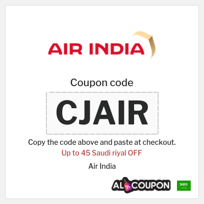 Coupon for Air India (CJAIR) Up to 45 Saudi riyal OFF