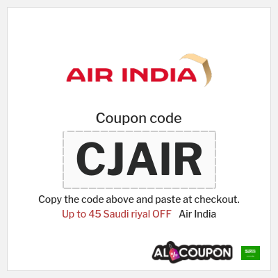 Coupon for Air India (CJAIR) Up to 45 Saudi riyal OFF