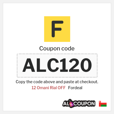 Coupon for Fordeal (ALC120) 12 Omani Rial OFF