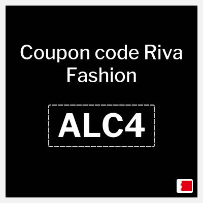 Riva Fashion Coupon (ALC4) Riva Discount Code Bahrain