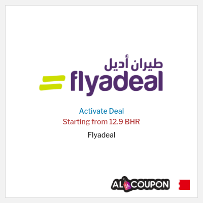 Coupon discount code for Flyadeal Domestic flights starting at 55 BHR