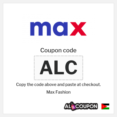 Max Fashion Coupon (ALC) Max discount code Jordan