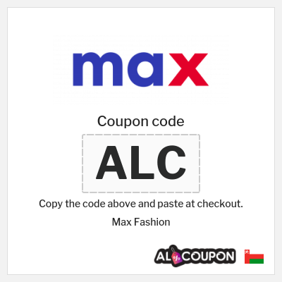 Max Fashion Coupon (ALC) Max discount code Oman