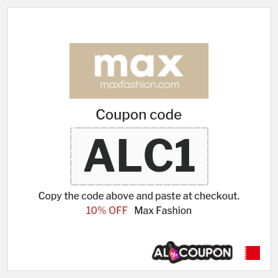 Max Fashion Coupon (ALC1) Max Discount Code Bahrain