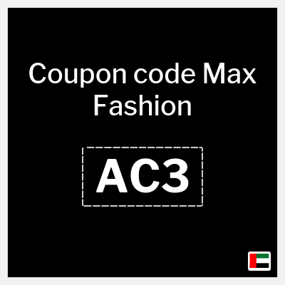 Max Fashion Coupon (AC3) Max Discount Code UAE