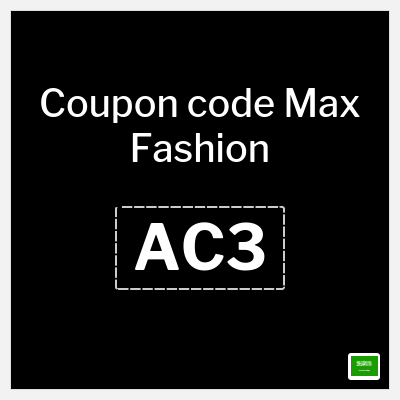 Max Fashion Coupon (AC3) Max First Order Promo Code 2025 | 15% OFF for new customers