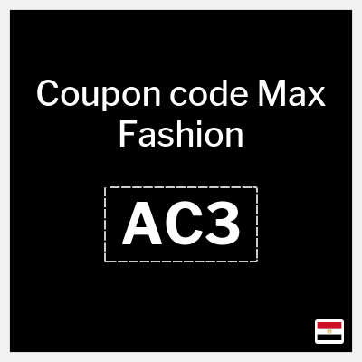 Max Fashion Coupon (AC3) Max First Order Promo Code 2025 | 15% OFF for new customers